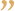 “